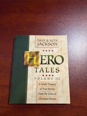 Hero Tales Volume III by Dave & Neta Jackson - True Stories of Christian Heroes.